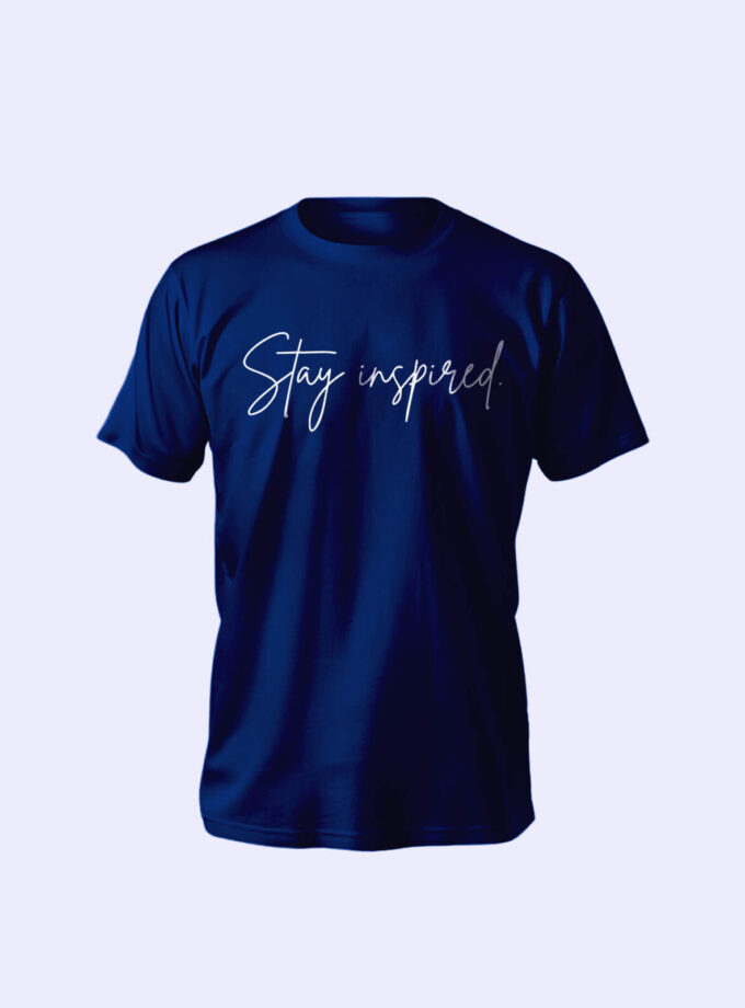 "Stay Inspired" Motivational T-Shirt – Empower Your Style